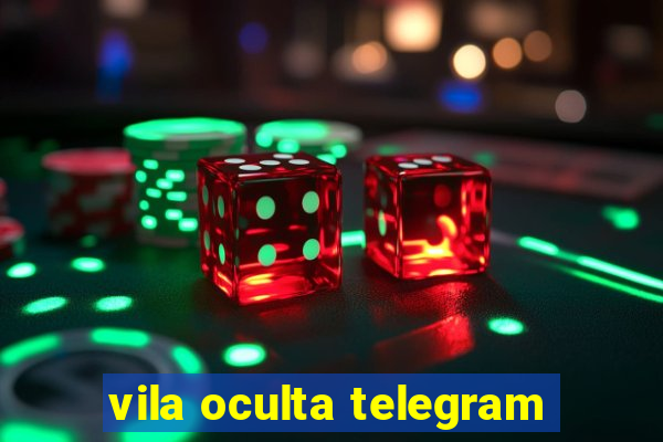 vila oculta telegram